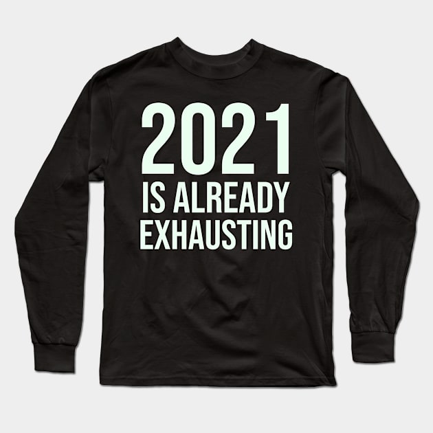 New Years Party Funny New Year 2020 2021 Sarcastic Sarcasm Long Sleeve T-Shirt by TellingTales